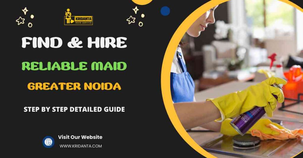 This image is about How to Find & Hire Reliable Maid in Greater Noida?