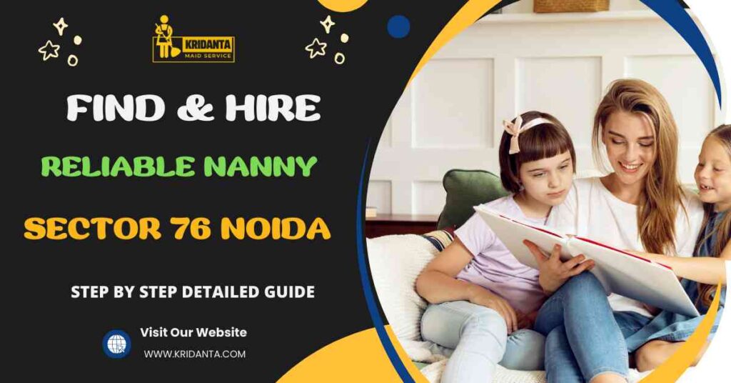 This image is about How to Find & Hire Reliable Nanny in Sector 76 Noida?