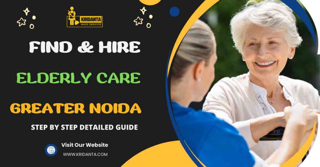 This image is about How to Find & Hire Elderly Care in Greater Noida?