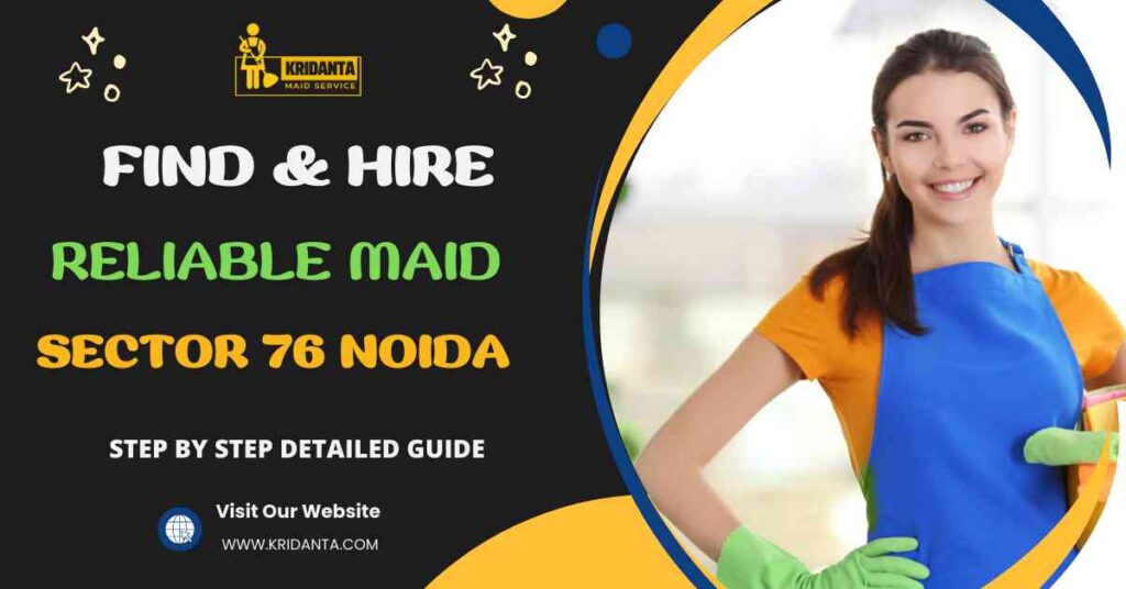 This image is about How to Find & Hire Reliable Maid in Sector 76 Noida?